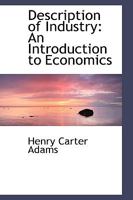 Description of Industry: An Introduction to Economics 1347402594 Book Cover