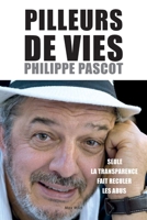 Pilleurs de vies: Seule la transparence fait reculer les abus (French Edition) 2315008654 Book Cover