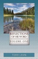 Reflections of His Word - Volume One 1480133604 Book Cover
