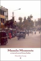 Masala Moments - a travel novel from India B002ACMFGI Book Cover