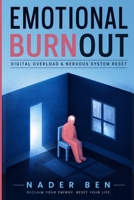 Emotional Burnout: Digital Overload & Nervous System Reset B0GZZLJGK1 Book Cover