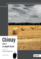 Le support du jeu - Chimay - Tome 5 (French Edition) B0DJLN2GRB Book Cover