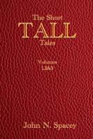 The Short Tall Tales Volumes 1, 2 & 3 154534020X Book Cover