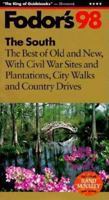 Fodor's The South: The Best of Old and New with Civil War Sites, Plantations, City Walks and Country Drives (Fodors the South)