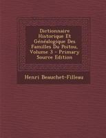 Dictionnaire historique et généalogique des familles du Poitou Volume 3 1293599514 Book Cover