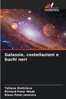 Galassie, costellazioni e buchi neri 6205746565 Book Cover