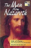 The Man from Nazareth: The Life of Christ from the Annunciation to the Resurrection in a Series of 24 Chancel Dramas 0687053188 Book Cover