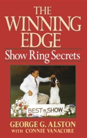 The Winning Edge : Show Ring Secrets 0876058349 Book Cover
