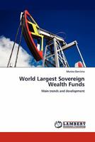 World Largest Sovereign Wealth Funds: Main trends and development 3844397086 Book Cover