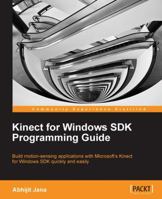 Kinect for Windows SDK Programming Guide 1849692386 Book Cover