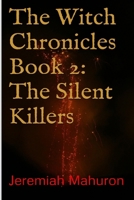 The Witch Chronicles Book 2: The Silent Killers 1304312909 Book Cover