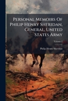 Personal Memoirs Of Philip Henry Sheridan, General, United States Army 1024683079 Book Cover
