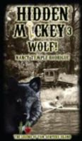 Hidden Mickey 3 Wolf!: The Legend of Tom Sawyer's Island 0974902640 Book Cover