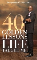 40 Golden Lessons Life Taught Me 1658687566 Book Cover