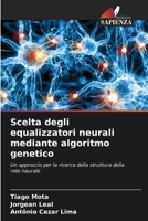 Scelta degli equalizzatori neurali mediante algoritmo genetico (Italian Edition) 6202368454 Book Cover