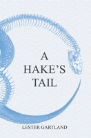 A Hake's Tail: A Psychedelic Tale of Apathy B0BDWHZCGP Book Cover