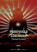 Friedvolle Lösungen: (Band 1) (German Edition) 3759759092 Book Cover