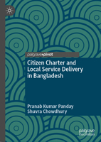 Citizen Charter and Local Service Delivery in Bangladesh 9819906733 Book Cover