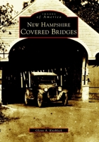 New Hampshire Covered Bridges 0738510521 Book Cover