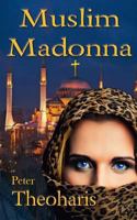 Muslim Madonna 0615855709 Book Cover