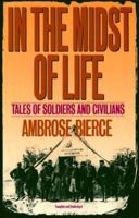 In the Midst of Life: Tales of Soldiers and Civilians B0006AK3T2 Book Cover