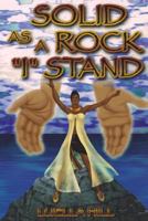 Solid as a Rock I Stand 1484860276 Book Cover
