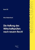 Die Haftung Des Wirtschaftsprufers Nach Neuem Recht 3867410860 Book Cover