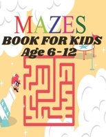 Mazes Book For Kids: Maze Explorer's Handbook: Challenges for Young Minds B0CJSTRY1F Book Cover