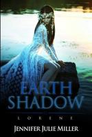 Earth Shadow: Lorene 1543152708 Book Cover