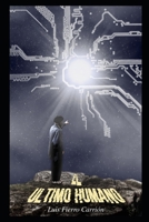 El último humano B09DMXTLCP Book Cover