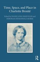 Time, Space, and Place in Charlotte Brontë 036788092X Book Cover