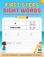 First Steps Sight Words: A Fun and Easy Way for Kids Ages 3+ to Learn to Read and Write! B0FCM7XXVN Book Cover