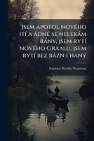 Jsem apotol nového ití a ádné se nelekám rány, jsem rytí nového Graalu, jsem rytí bez bázn i hany 1175211540 Book Cover
