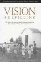 Vision Fulfilling: The Story of the Rural and Small Community Work of the Episcopal Church During the Twentieth Century 0819217336 Book Cover