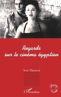 Regards sur le cinéma égyptien (French Edition) 2738448518 Book Cover