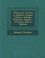 Dizionario Tecnico in Quattro Lingue: Tedesco, Italiano, Francese, Inglese 1016492316 Book Cover