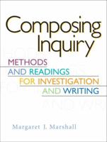 Composing Inquiry: Methods and Readings for Investigation and Writing 0131922912 Book Cover