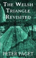 The Welsh Triangle Revisited 1983626384 Book Cover
