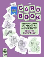 The Card Book: Interactive Games and Activities for Language Learners 0131157671 Book Cover