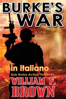 BURKE'S WAR, in italiano: La guerra di Burke B0CVJYGWJL Book Cover