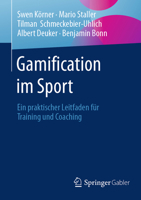 Gamification im Sport: Ein praktischer Leitfaden für Training und Coaching (German Edition) 365852331X Book Cover