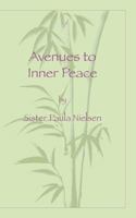 Avenues to Inner Peace 1793812047 Book Cover