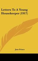 Letters to a Young Housekeeper 9356783063 Book Cover