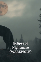 Eclipse of Nightmare (WEREWOLF) B0DSJ45K62 Book Cover