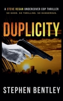 Duplicity: A Steve Regan Undercover Cop Thriller (Steve Regan Undercover Cop Thrillers) B0DWCF51MC Book Cover