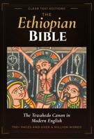 The Ethiopian Bible in English: The Complete Canon in Modern Prose: Every Source Cited: Includes Enoch, Jubilees, 1-3 Meqabyan, the Josippon, and the Eight Books of Church Order B0HD9D8GWL Book Cover