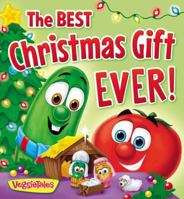 VeggieTales The Best Christmas Gift Ever 0824919904 Book Cover