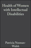 Health and Women With Intellectual Disabilities (International Association for the Scientific Study of Intellectual Disabilities) 1405101032 Book Cover