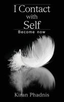 I Contact with Self: Become Now 9386009889 Book Cover