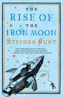 The Rise of the Iron Moon 076536610X Book Cover